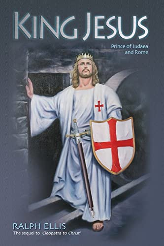 King Jesus: Prince of Judaea and Rome (The King Jesus Trilogy, Band 2) von CREATESPACE